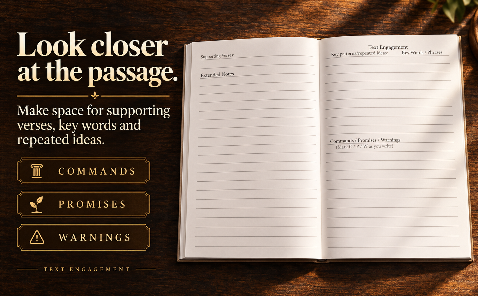 Open notebook at the Text Engagement pages for supporting verses, key words, repeated ideas, commands, promises and warnings