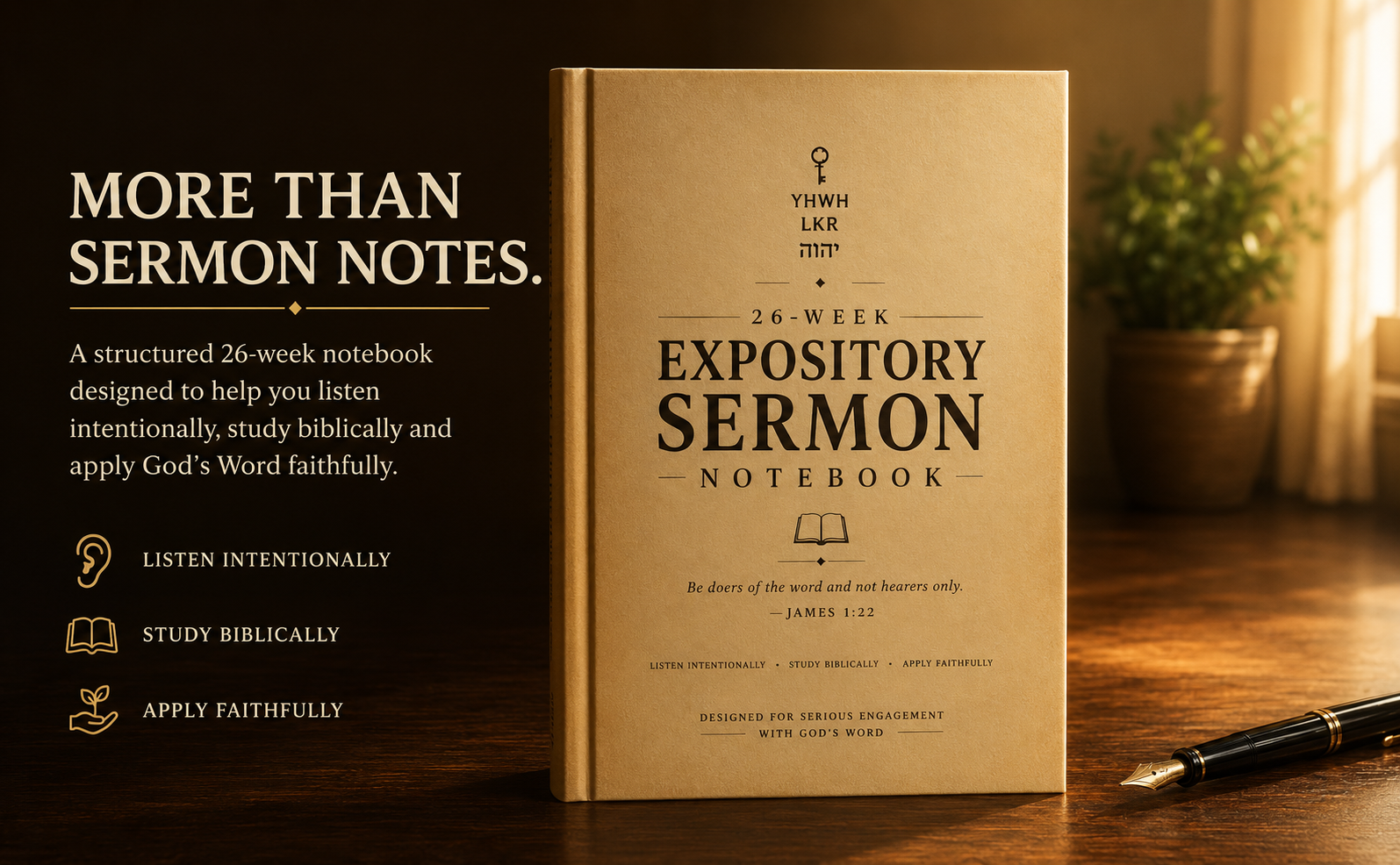 More than sermon notes — the YHWH LKR 26-Week Expository Sermon Notebook: listen intentionally, study biblically, apply faithfully